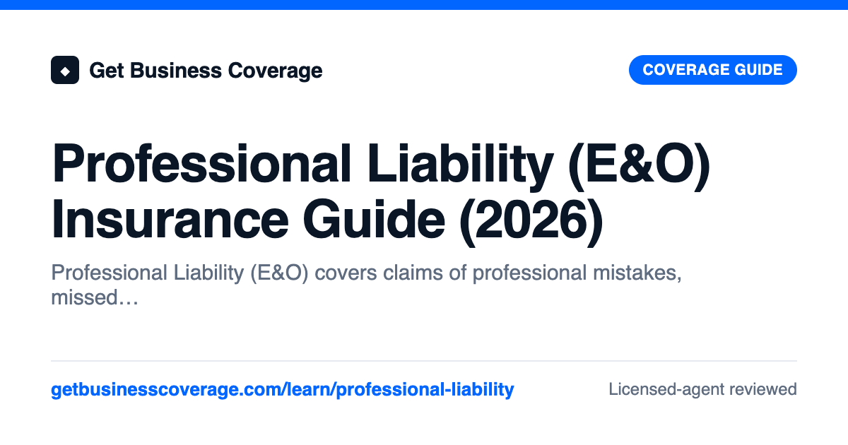 Professional Liability (E&O) Insurance Guide (2026)